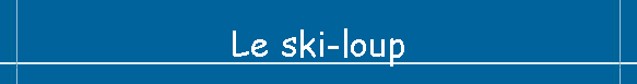 Le ski-loup